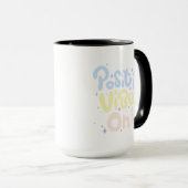 Mug Vibes Positives Seulement (Devant droit)