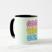 Mug Vibes Positives Uniquement (Devant gauche)