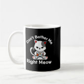 Mug Video Gamer Cat Lover Don't Bother Me Right Meow C (Gauche)