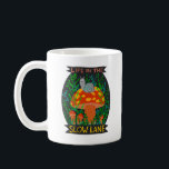 Mug Vie dans le Champignon d'escargot mou Lane Lente<br><div class="desc">Regardez ce mignon escargot sur un champignon. Il sait apprécier la vie ! Visitez ma boutique pour plus de designs amusants ou contactez-moi pour un travail sur mesure ! MERCI! Et s'il vous plaît,  marquez-moi aussi sur instagram à @shoshannahscribbles ! Merci ! :)</div>