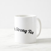 Mug Vie Douce, Thé Fort (Devant droit)