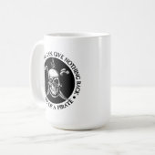 Mug Vie D'Un Pirate - Prenez Ce Que Vous Pouvez (Devant gauche)