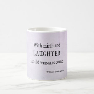 Mug Vieille citation de Shakespeare de rides de gaiet