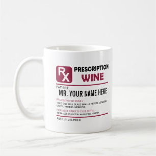 Mug Vin drôle Prescription, Nom personnalisé Vin