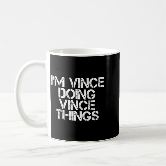 Mug Vince Doing Vince Things Funny Birthday Name Gift (Gauche)