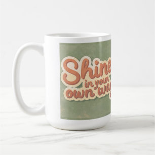 Mug Vintage - "Brille à ta manière"