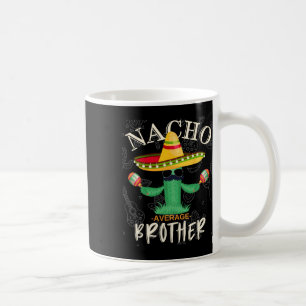 Mug Vintage Funny Nacho Moyenne Famille Frère Matchine