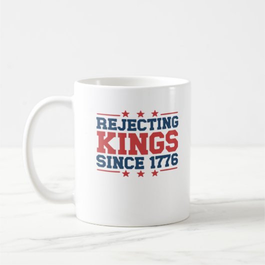 Mug Vintage Rejecting Kings Since 1776 Classic Style (Gauche)