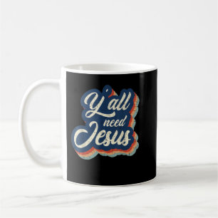 Mug Vintage Vous avez besoin de Jésus foi religieuse c