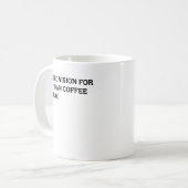 Mug Visionnaire Dirigeant Pause Café Humour Sarcastiqu (Devant gauche)