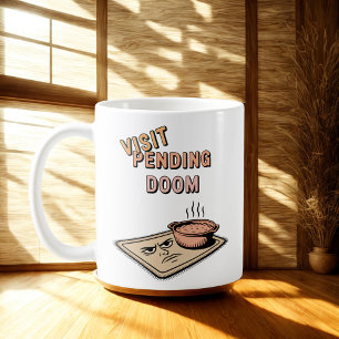 Mug Visite de la damnation imminente Blague de tensi