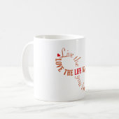 Mug Vivez la vie que vous aimez (Devant gauche)