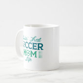 Mug Vivre’ Ce Soccer Maman Vie (Devant gauche)