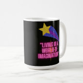 Mug vivre dans un monde d'imagination (Devant droit)