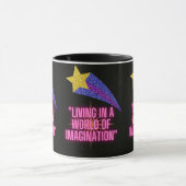 MUG VIVRE DANS UN MONDE D'IMAGINATION (Centre)