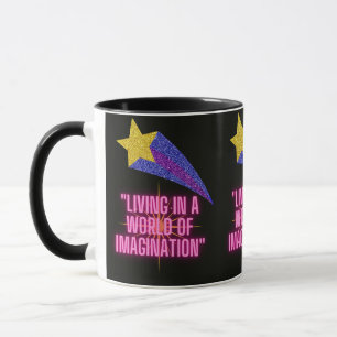 MUG VIVRE DANS UN MONDE D'IMAGINATION