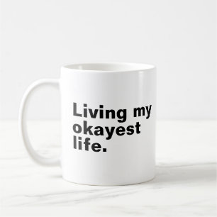 Mug Vivre ma vie la plus agréable.