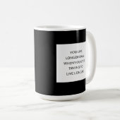 Mug Vivre plus longtemps en vivant librement (Devant droit)