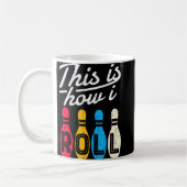 Mug Voici comment je roule Bowling Bowler Bowlers Fun  (Gauche)