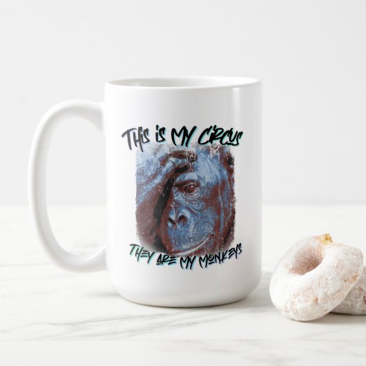 Mug Voici mon cirque Voici ma citation de singes. (Avec donut)
