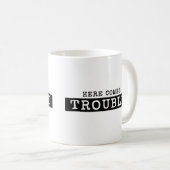 Mug VOICI VENIR le T-shirt de PROBLÈME (Devant droit)