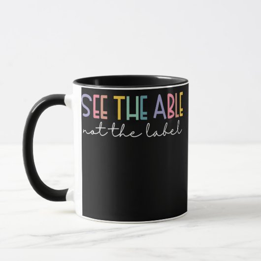 Mug Voir Able Not the Étiquette Cute Special Education (Gauche)