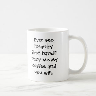 Mug Voir jamais la folie de première main ?
