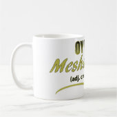 MUG VOIR LES PHRASES MESHUGGENH (Gauche)