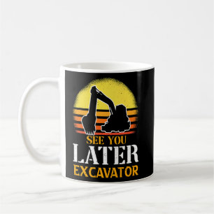 Mug Voir Plus Tard Excavateur 1
