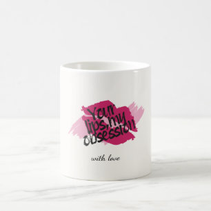 Mug Vos lèvres, mon obsession – Cadeau rose romantique