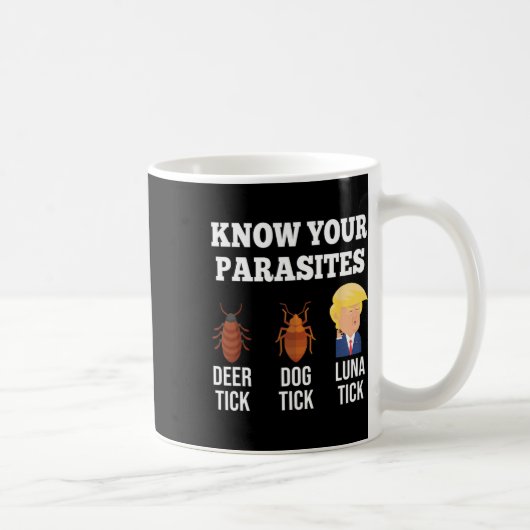 Mug Vos Parasites Anti-Trump Funny Luna Tick Resist (Droite)