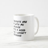 Mug Vos Secrets Sont En Sécurité Avec Moi (Devant droit)