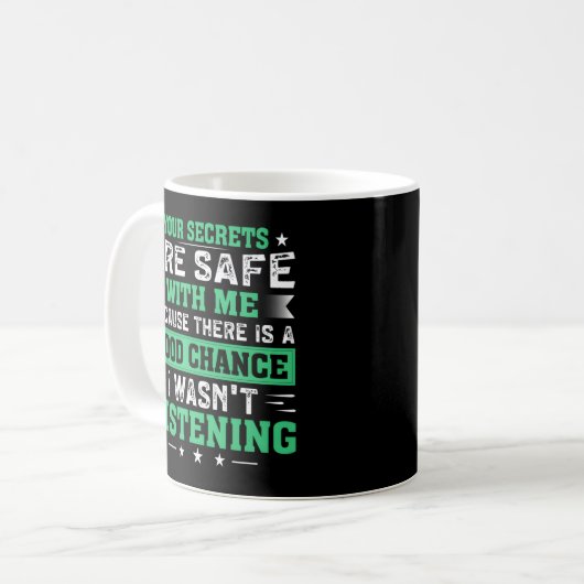 Mug Vos Secrets Sont En Sécurité Avec Moi Parce Qu'Il (Devant gauche)