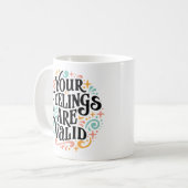 Mug Vos sentiments sont valides (Devant gauche)