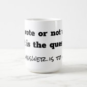 Mug Voter ou ne pas poser de questions et répondre bla (Centre)
