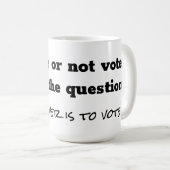 Mug Voter ou ne pas poser de questions et répondre bla (Devant droit)
