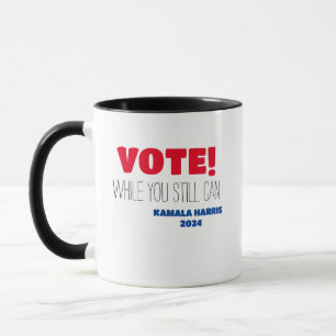 Mug VOTEZ ! Tant que vous le pouvez encore Kamala Har