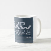 Mug Votre bureau est votre canvas option 3 (Devant droit)