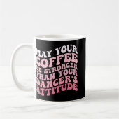 Mug Votre café sera plus fort que l'assiette de votre (Gauche)