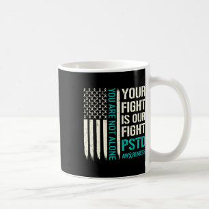 Mug Votre combat est notre combat - Ptsd Sensibilisati