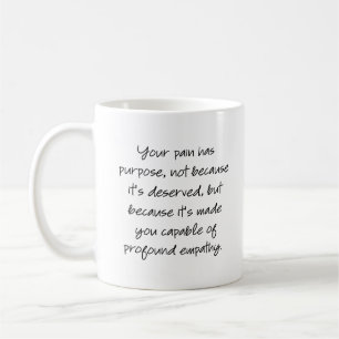 Mug Votre douleur a un but...
