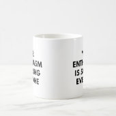Mug Votre Enthousiasme, c'est la compassion pour tous (Centre)