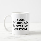 Mug Votre Enthousiasme, c'est la compassion pour tous (Gauche)
