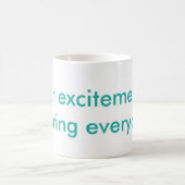 Mug Votre enthousiasme effraye chacun (Centre)