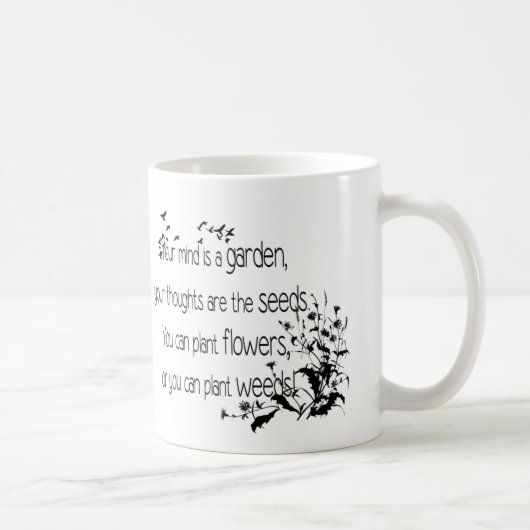 Mug Votre esprit est une citation inspirée du jardin (Droite)