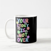 Mug Votre histoire n'est pas terminée Restez Préventio (Gauche)