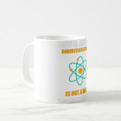 Mug Votre incapacité à comprendre la science n'est pas (Devant gauche)