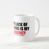 Mug Votre Manque de Planification Est Mon Urgence (Devant droit)