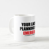 Mug Votre Manque de Planification Est Mon Urgence (Devant gauche)