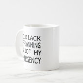 Mug Votre manque de planification n'est pas mon café d (Devant gauche)